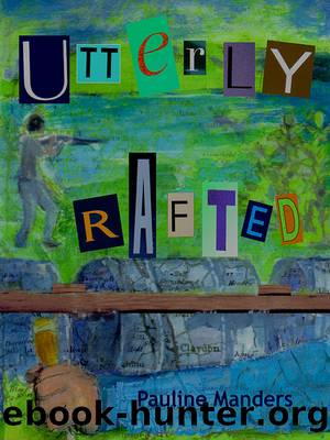Utterly Rafted by Pauline Manders