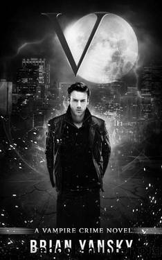 V (A Vampire Crime Novel Book 1) by Brian Yansky