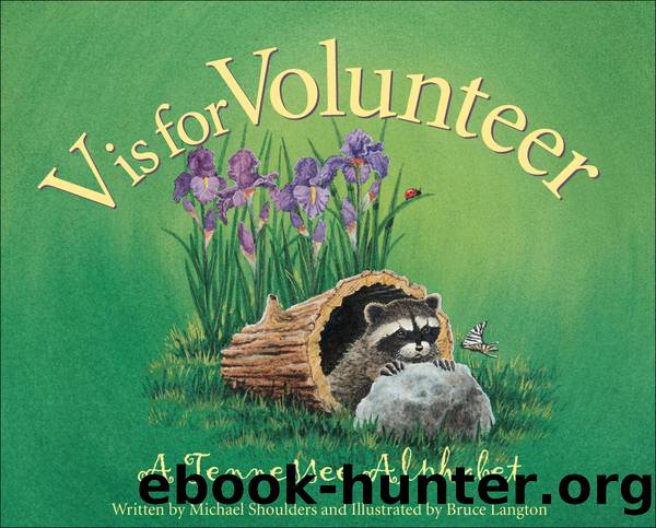 V is for Volunteer by Michael Shoulders & Bruce Langton