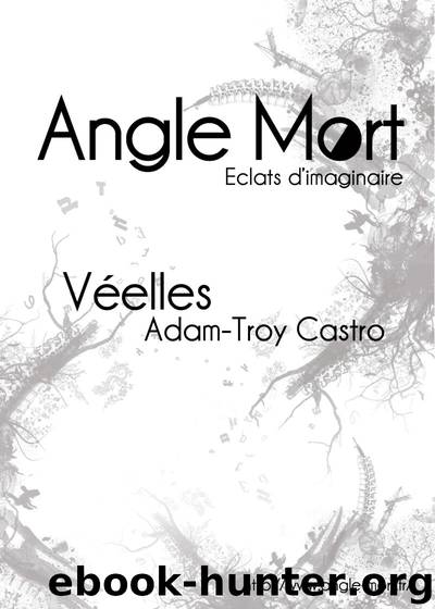 Véelles by Adam-Troy Castro