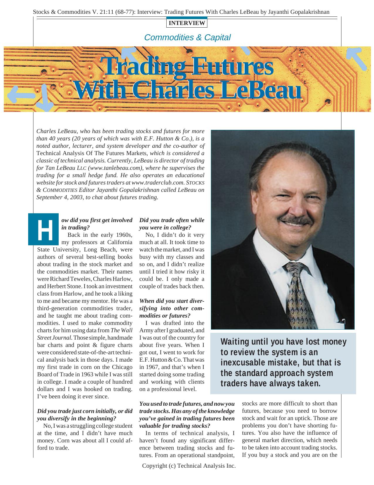 V. 21:11 (68-77): Interview: Trading Futures With Charles LeBeau by Jayanthi Gopalakrishnan by Jayanthi Gopalakrishnan