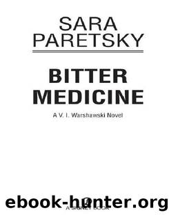 V.I. Warshawski 04 Bitter Medicine by Sara Paretsky