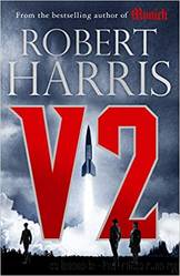 V2: A Novel of World War II by Harris Robert