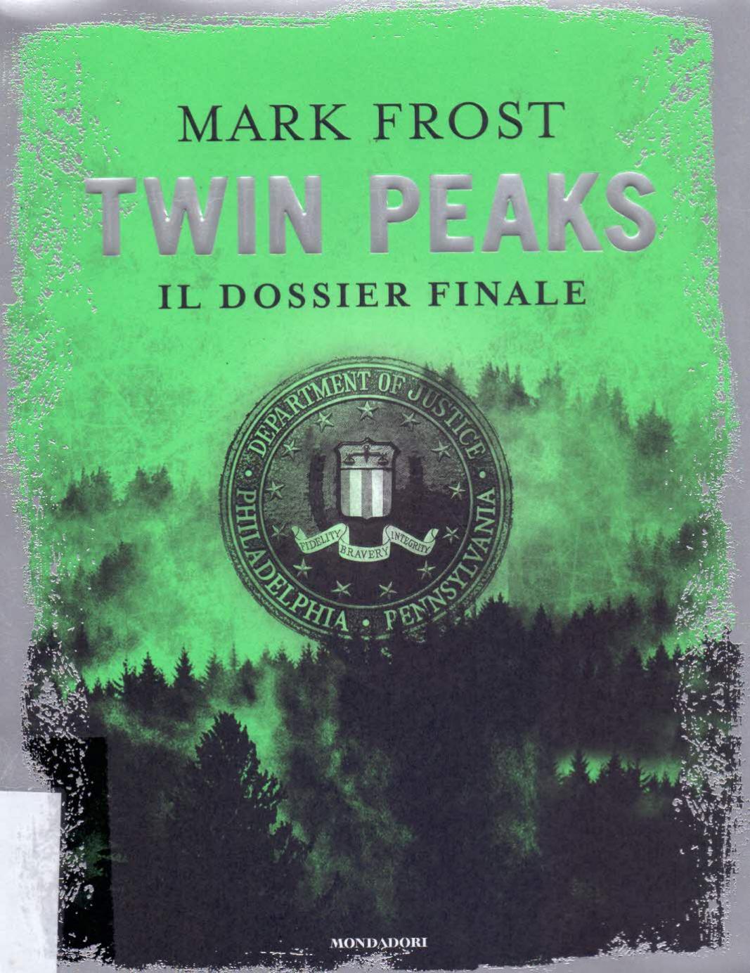 VAC275 Mark Frost by Twin Peaks. Il dossier finale (Mondadori)