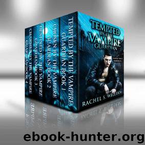 VAMPIRE:Vampire Guardian Series: Paranormal Mystery Vampire Alpha Male Romance (New Adult Contemporary Paranormal Royalty Fantasy Romance Collection)) by Rachel S. William