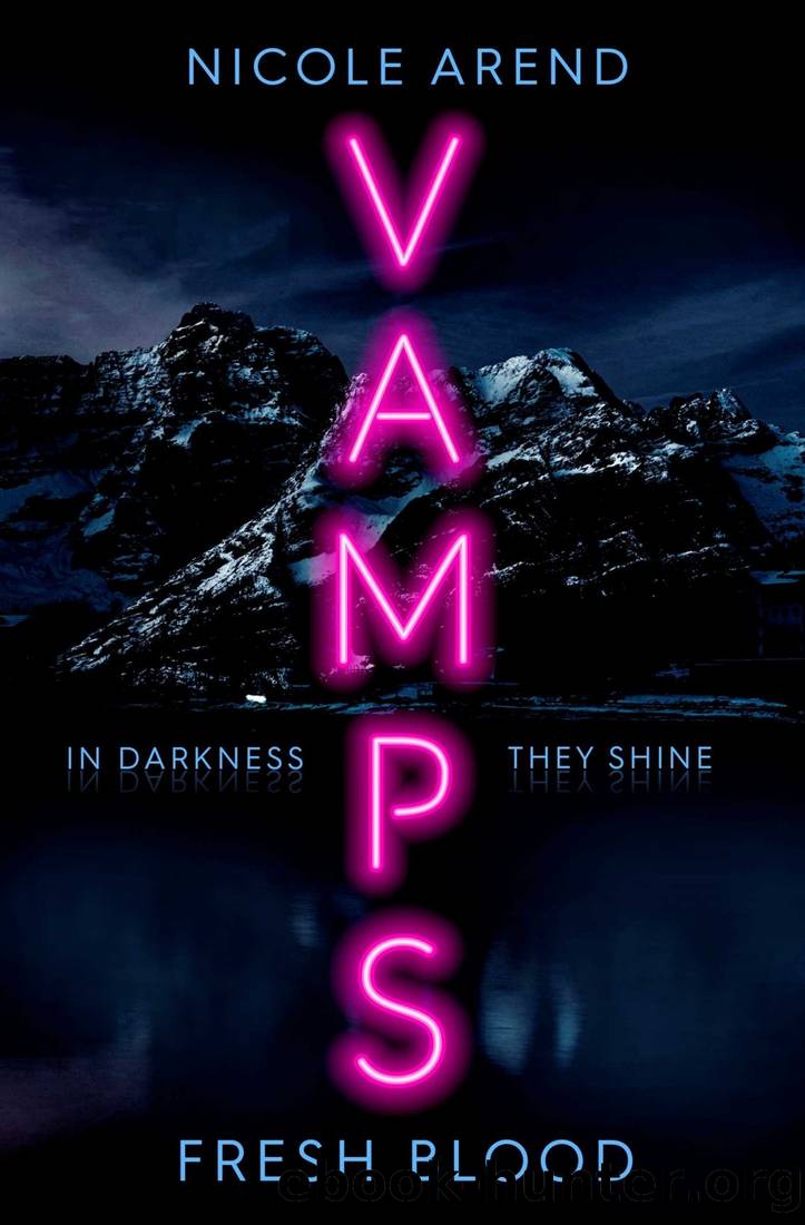 VAMPS: Fresh Blood: A Novel by Nicole Arend