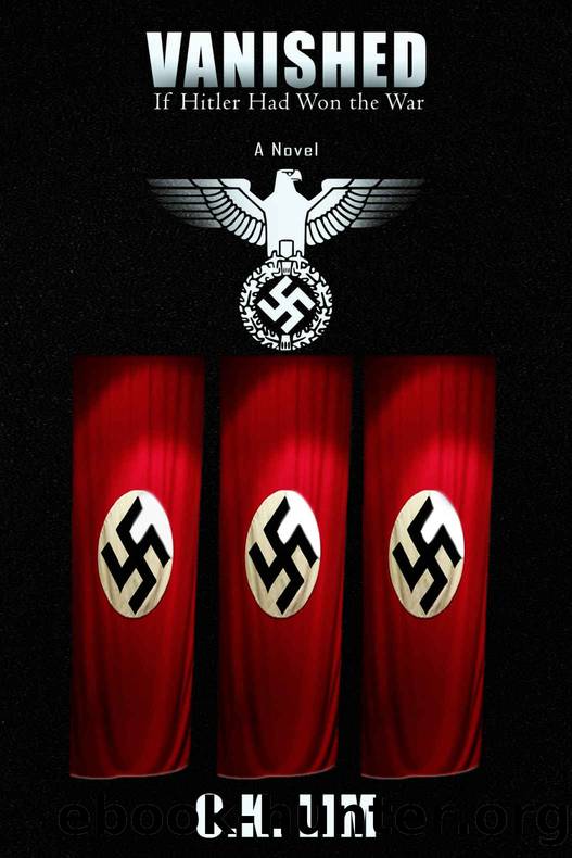 VANISHED: If Hitler Had Won The War - A Novel by C.K. LIM
