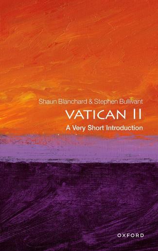 VATICAN II: A Very Short Introduction by Shaun Blanchard and Stephen Bullivant