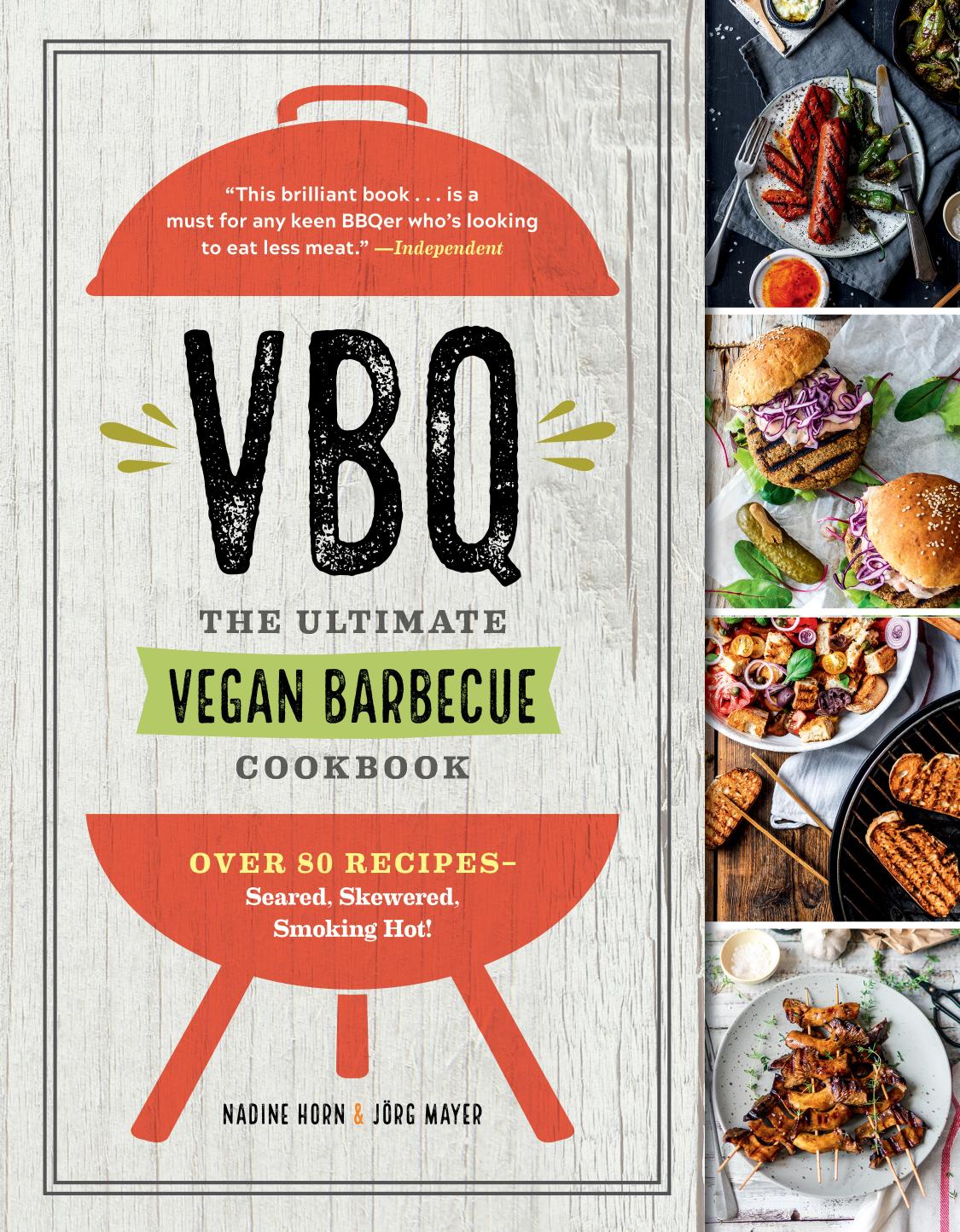 VBQ—The Ultimate Vegan Barbecue Cookbook by Nadine Horn