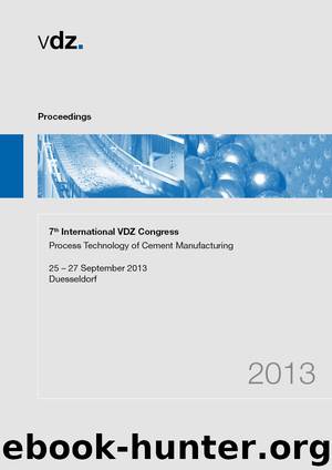 VDZ Congress 2013 Process Technology of Cement Manufacturing by Verein Deutscher Zementwerke