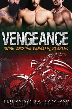 VENGEANCE: Snow and the Vengeful Reapers: 50 Loving States, Nebraska (Ruthless MC Book 4) by Theodora Taylor