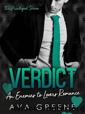 VERDICT: An Enemies to Lovers Romance (The Privileged) by Ava Greene