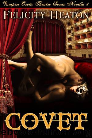 VET Vampire Romance 01 - Covet by Felicity Heaton