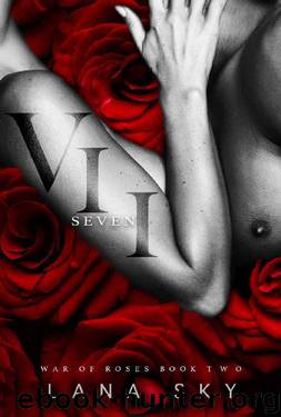 VII: Seven (War of Roses Book 2) by Lana Sky