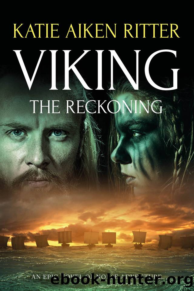 VIKING: The Reckoning (Norse Adventure Series Book 4) by Aiken Ritter Katie