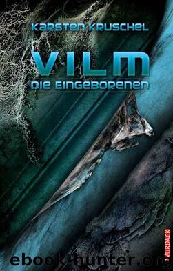 VILM 02. Die Eingeborenen (German Edition) by Kruschel Karsten