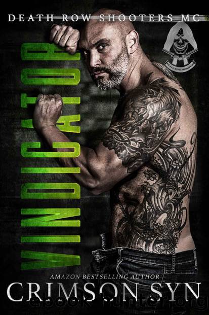 VINDICATOR: Death Row Shooters MC by Syn Crimson