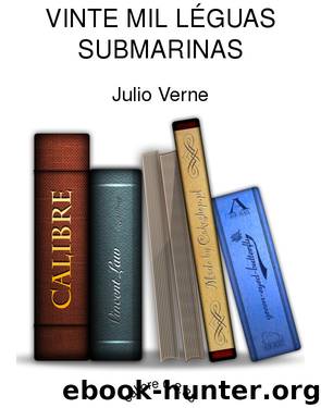VINTE MIL LÉGUAS SUBMARINAS by Julio Verne