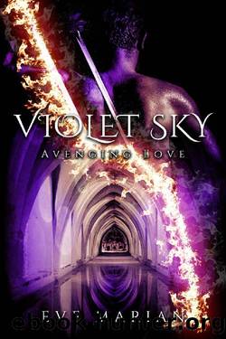 VIOLET SKY Avenging Love by Eve Marian