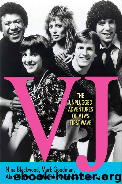 VJ: The Unplugged Adventures of MTV's First Wave by Blackwood Nina & Goodman Mark & Hunter Alan & Quinn Martha