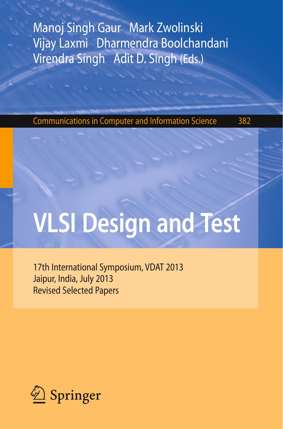 VLSI Design and Test: 17th International Symposium, VDAT 2013, Jaipur, India, July 27-30, 2013, Revised Selected Papers by unknow