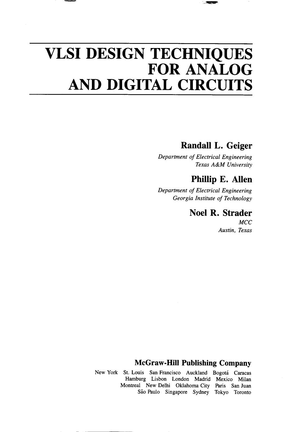 VLSI design techniques for analog and digital circuits by Randall L Geiger; P E Allen; Noel R Strader