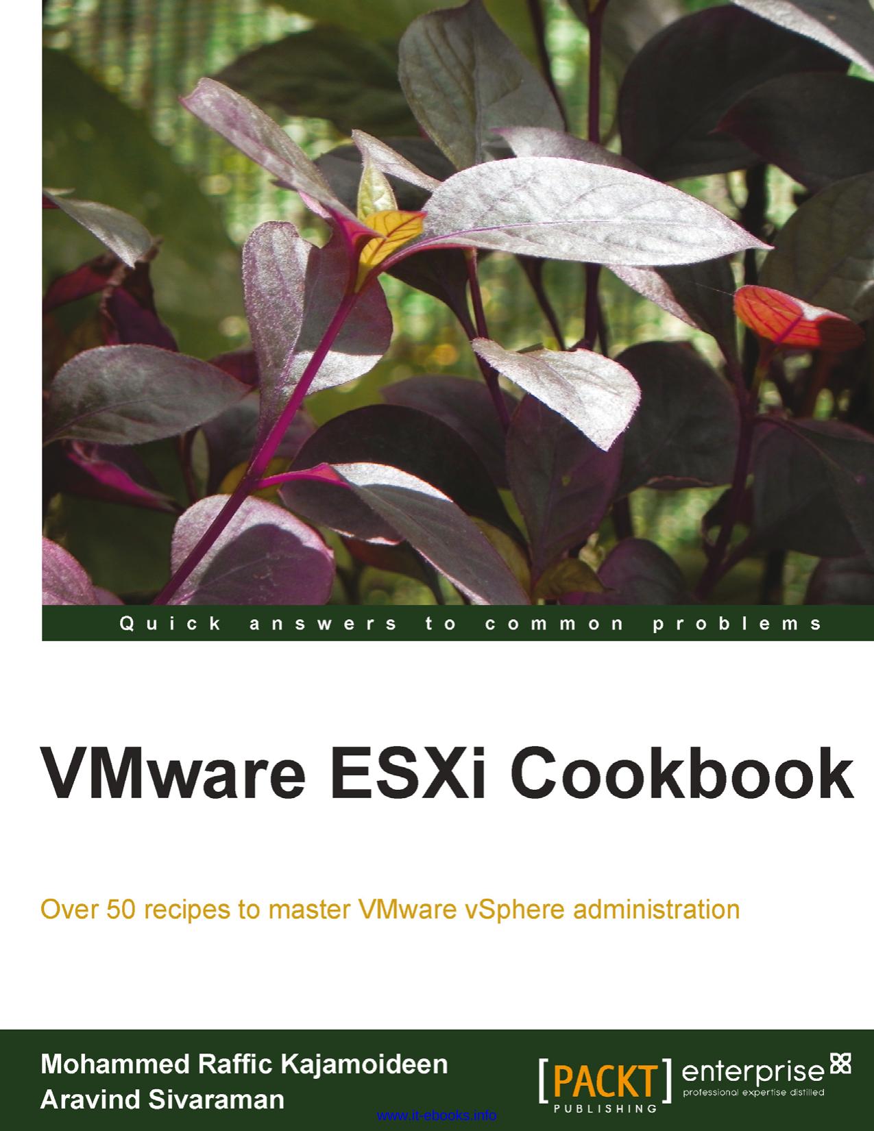 VMware ESXi Cookbook: Over 50 recipes to master VMware vSphere administration by Mohammed Raffic Kajamoideen Aravind Sivaraman