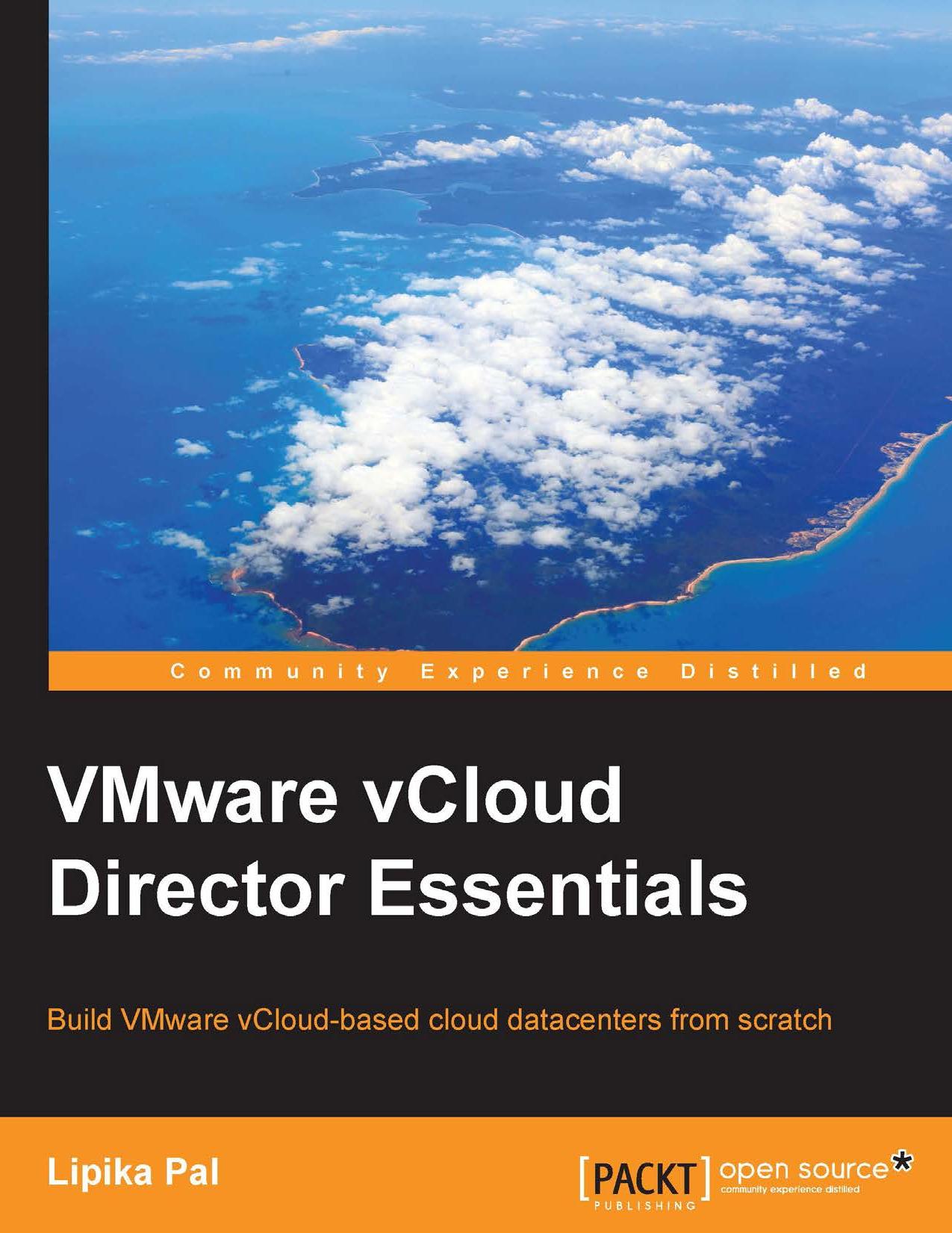 VMware vCloud Director Essentials by Lipika Pal