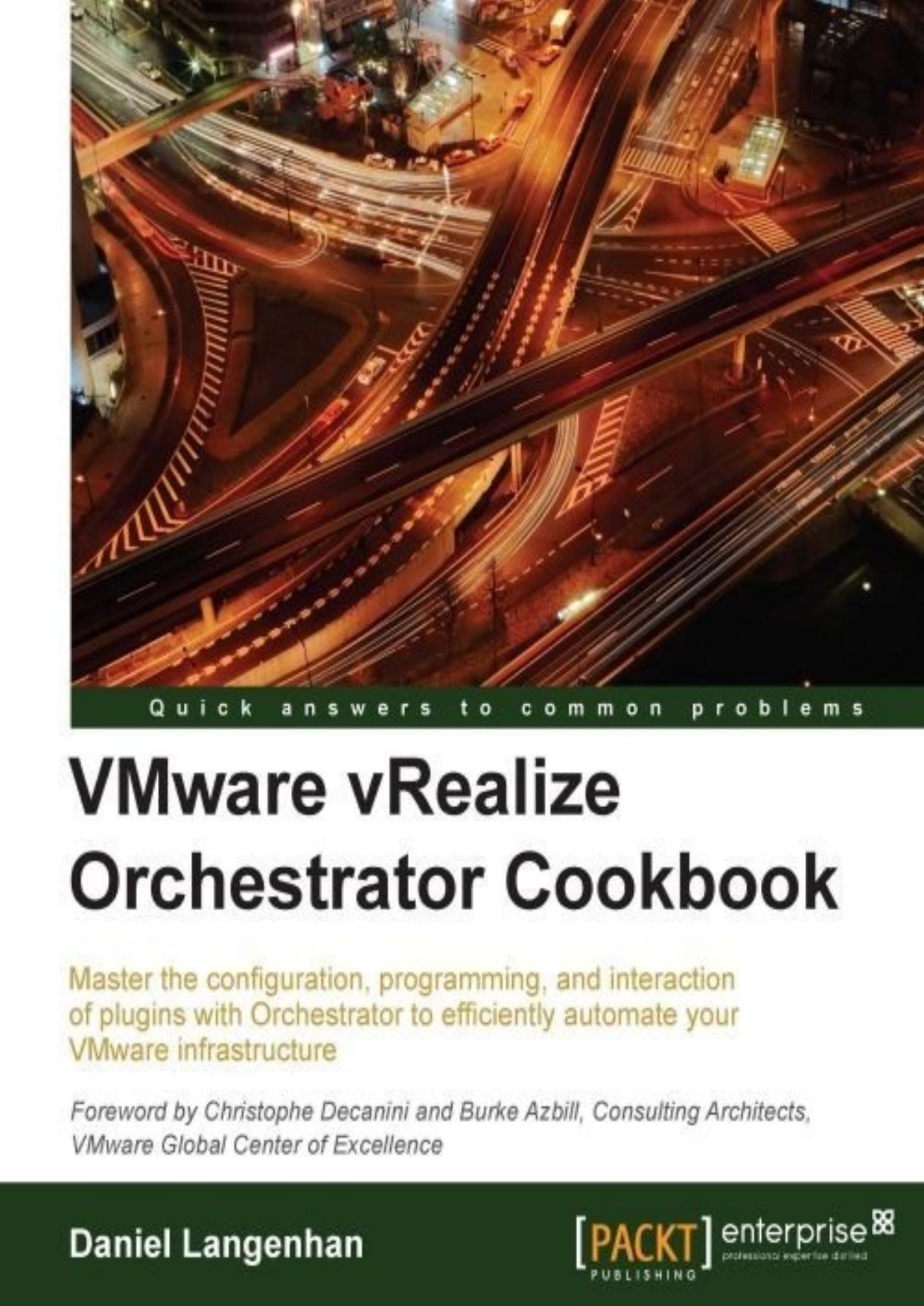VMware vRealize Orchestrator Cookbook by Daniel Langenhan