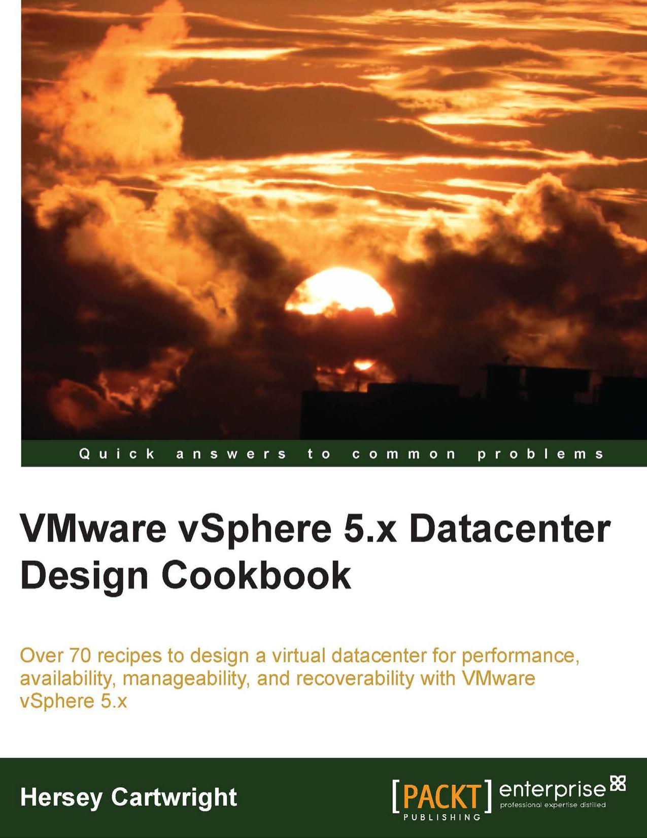 VMware vSphere 5.x Datacenter Design Cookbook by Cartwright Hersey