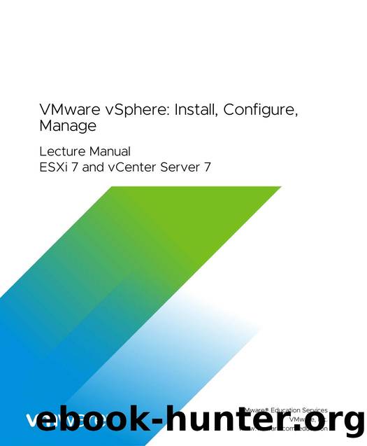 VMware vSphere Install, Configure, Manage [V7] STUDENT Lecture Manual by Administrator