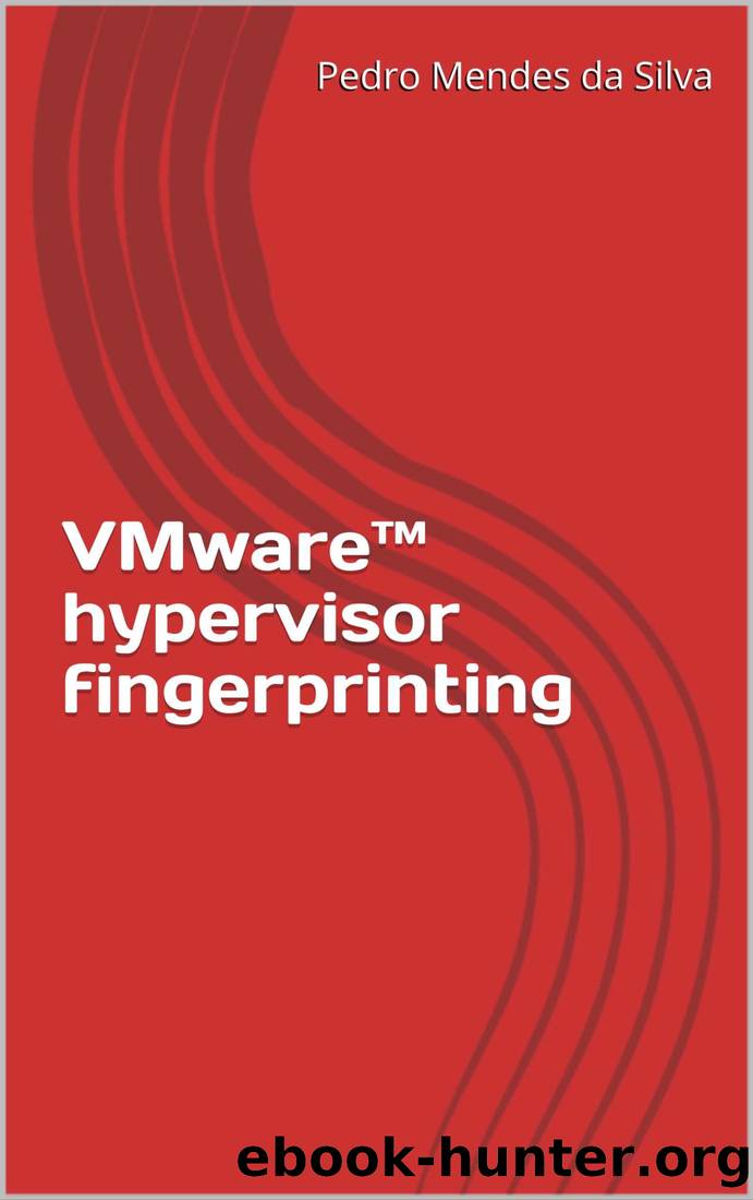 VMware™ hypervisor fingerprinting by Pedro Silva