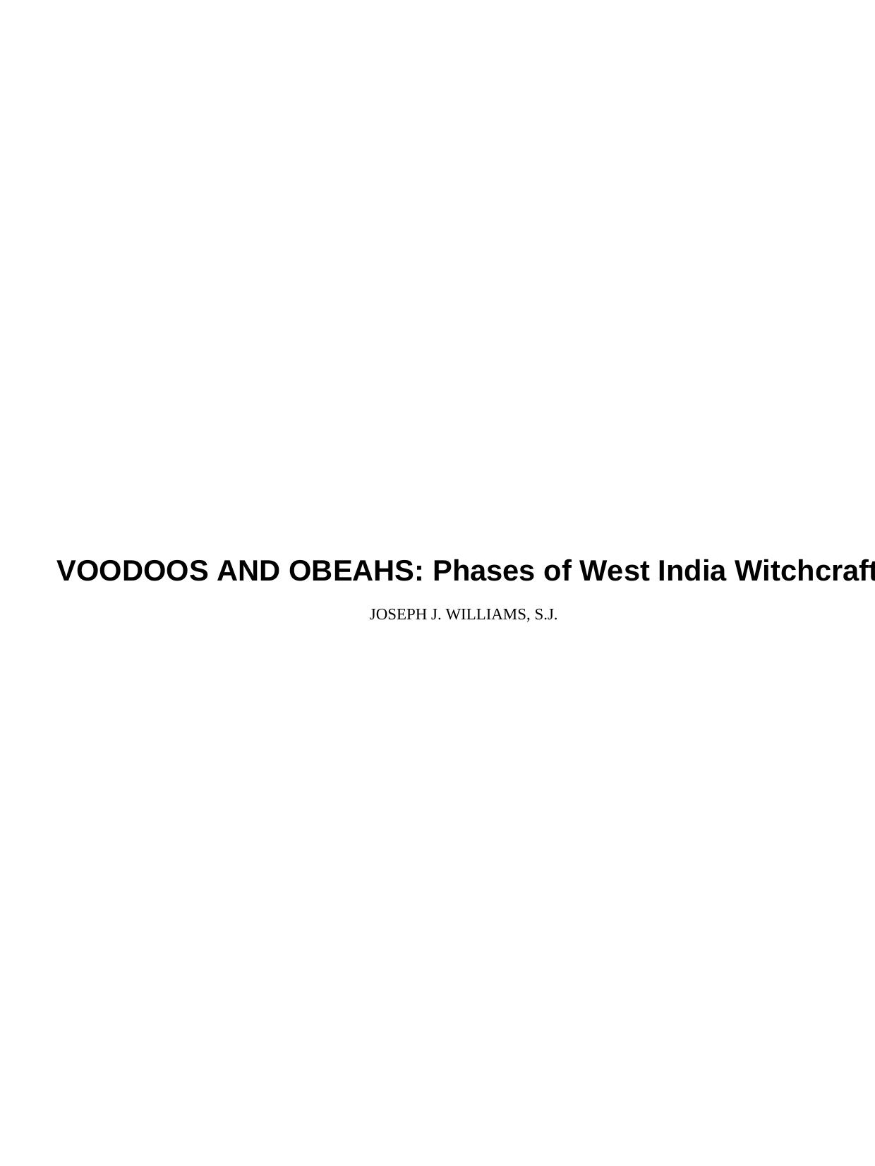 VOODOOS AND OBEAHS: Phases of West India Witchcraft by JOSEPH J. WILLIAMS S.J