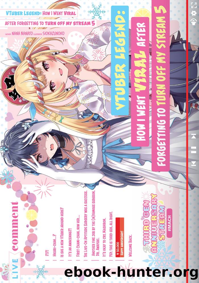 VTuber Legend: How I Went Viral after Forgetting to Turn Off My Stream Volume 5 by Nana Nanato