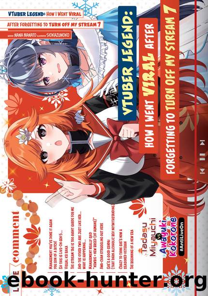 VTuber Legend: How I Went Viral after Forgetting to Turn Off My Stream Volume 7 [Parts 1 to 2] by Nana Nanato