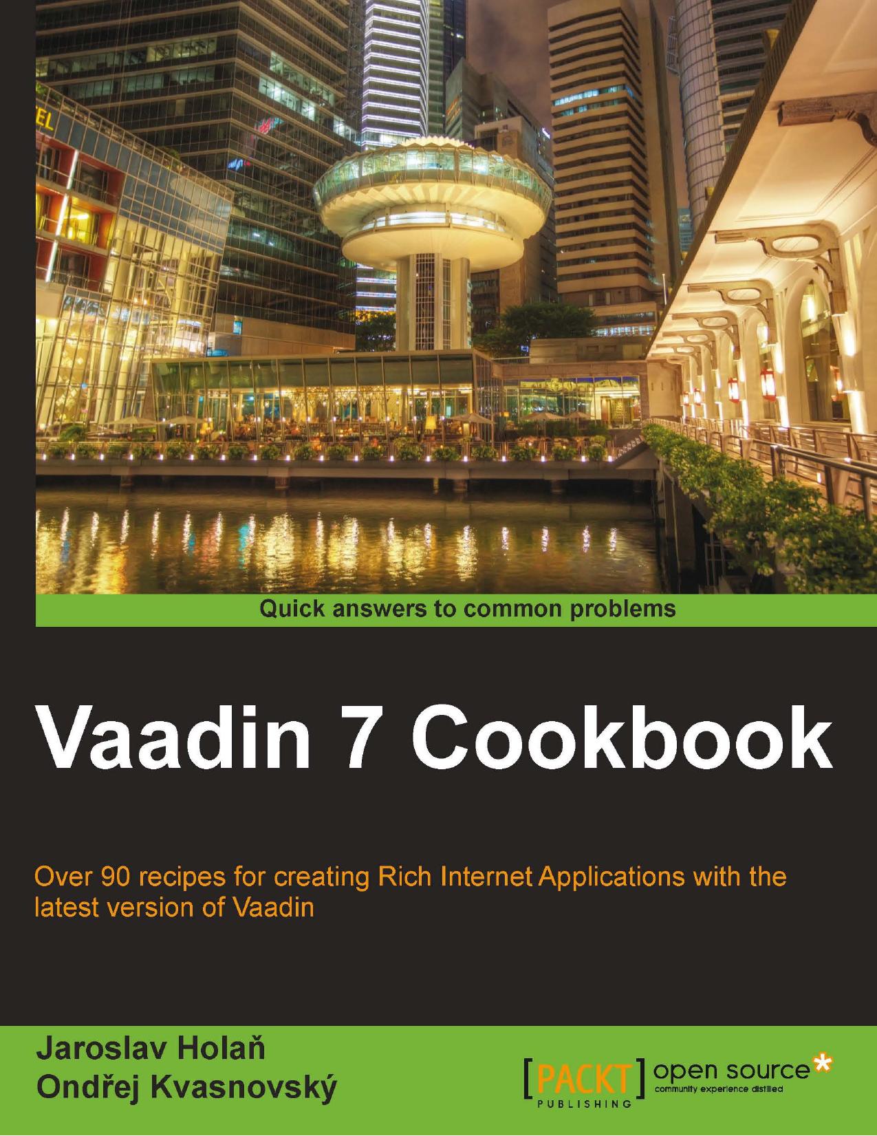 Vaadin 7 Cookbook by Jaroslav Holan Ondrej Kvasnovský
