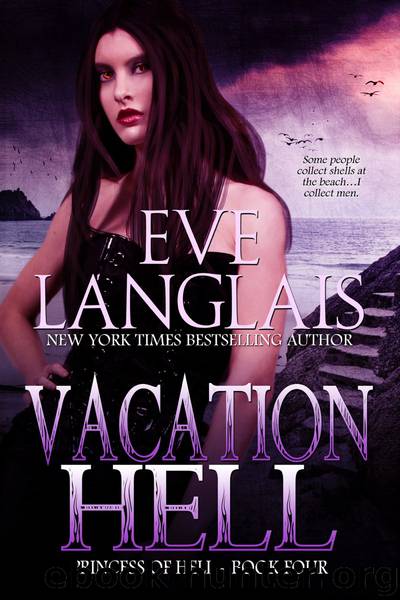 Vacation Hell: Princess of Hell #4 by Eve Langlais