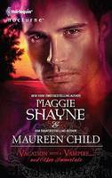 Vacation With a Vampire...and Other Immortals by Maggie Shayne & Maureen Child