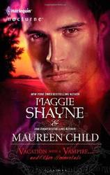Vacation With a Vampire...and Other Immortals: Vampires in Paradise\Immortal by Maggie Shayne & Maureen Child