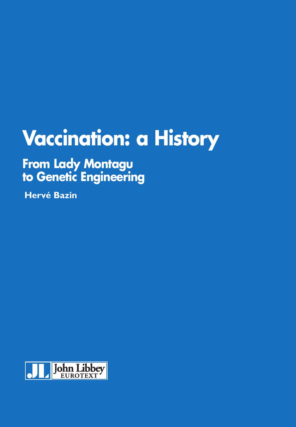 Vaccination: a History - From Lady Montagu to Genetic Engineering by Hervé Bazin