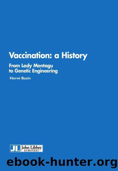 Vaccinations : A History : From Lady Montagu to Jenner and Genetic Engineering by Hervé Bazin