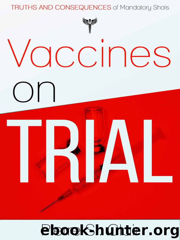 Vaccines on Trial: Truths and Consequences of Mandatory Shots by Pierre St. Clair
