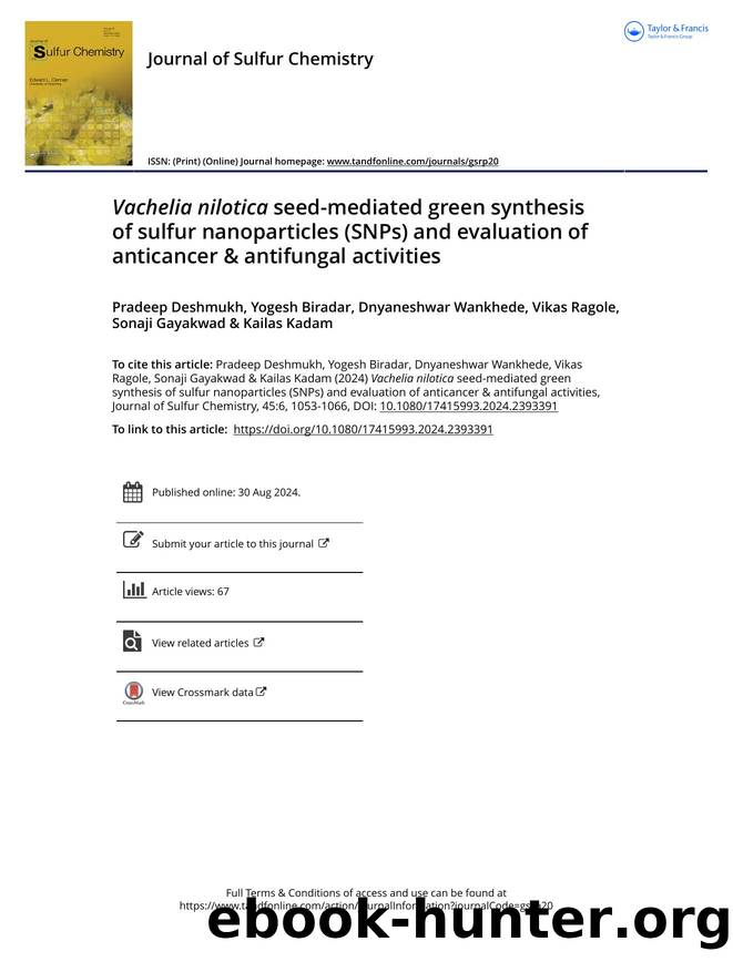 Vachelia nilotica seed-mediated green synthesis of sulfur nanoparticles (SNPs) and evaluation of anticancer & antifungal activities by unknow