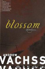 Vachss, Andrew - Blossom by Vachss Andrew