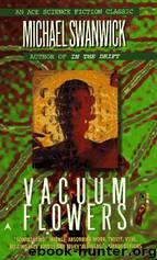Vacuum Flowers by Michael Swanwick