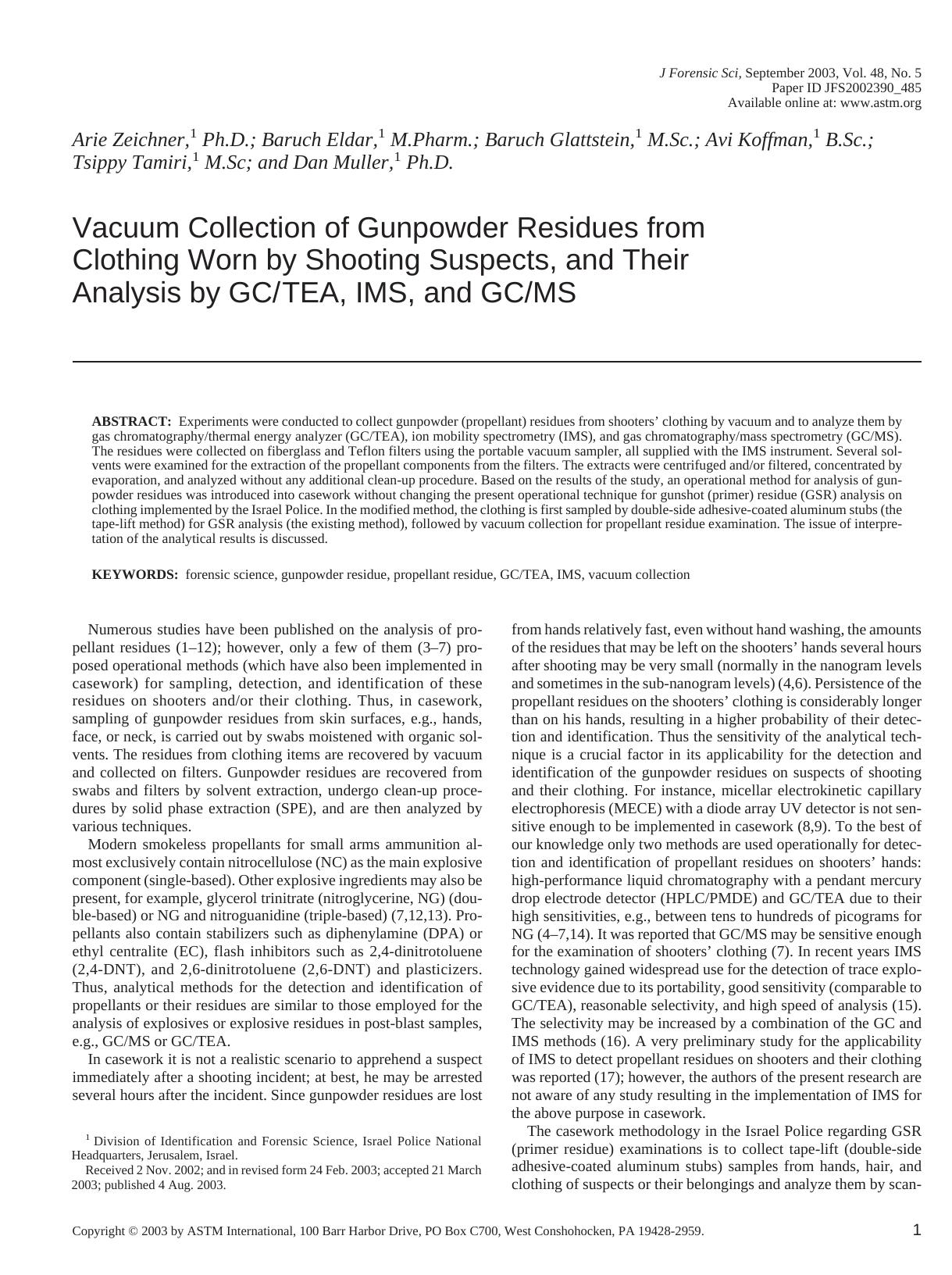 Vacuum collection of gunpowder residues from clothing worn by shooting suspects, and their analysis by GCTEA, IMS, and GCMS by Zeichner A Eldar B Glattstein B Koffman A Tamiri T Muller D