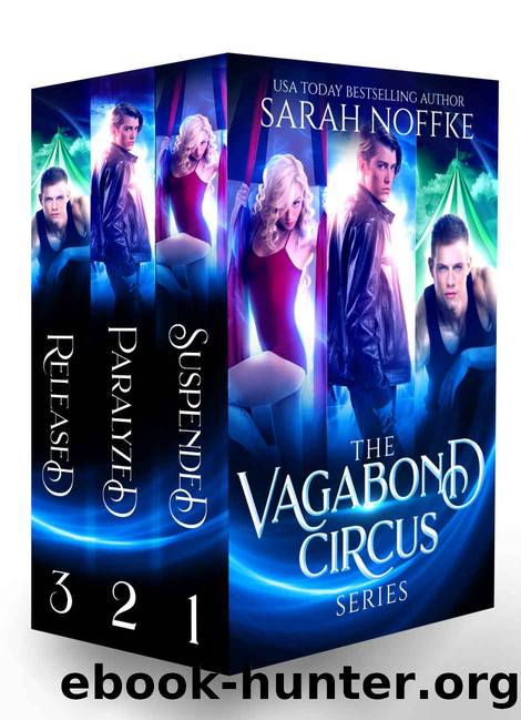 Vagabond Circus, The Complete Boxed Set (Books 1-3): An Urban Fantasy Series (The Dream Travelers Collection) by Sarah Noffke