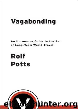 Vagabonding by Rolf Potts