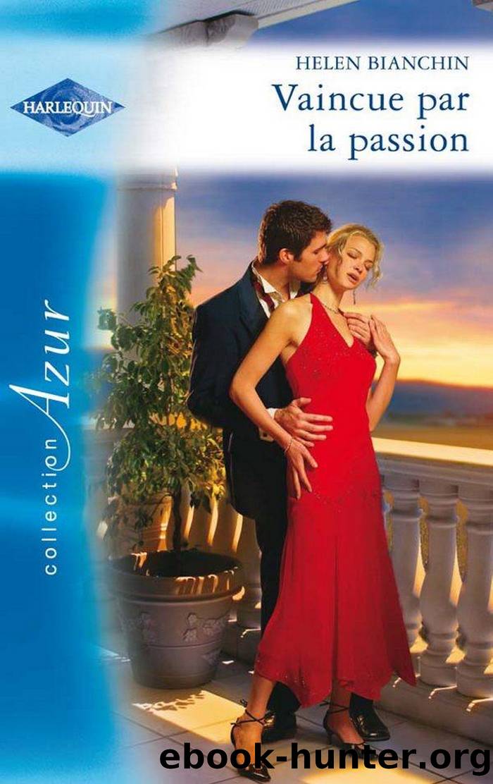 Vaincue par la passion by Helen Bianchin