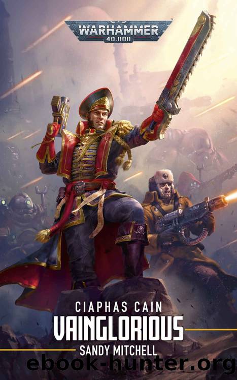 Vainglorious (Ciaphas Cain: Warhammer 40,000 Book 11) by Sandy Mitchell